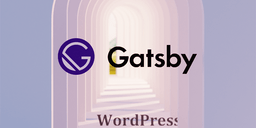 01. WordPressからGatsby.jsに乗り換えた流れと課題、メリット・デメリット